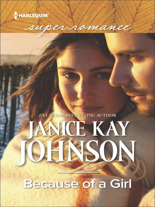 Title details for Because of a Girl by Janice Kay Johnson - Available